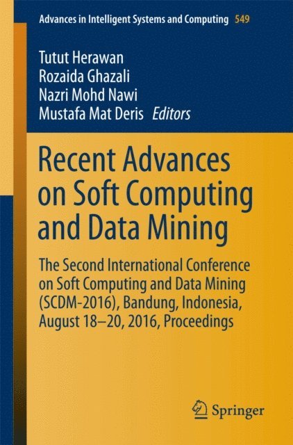 Mustafa Mat Deris, Nazri Mohd Nawi, Rozaida Ghazali, Tutut Herawan - Recent Advances on Soft Computing and Data Mining, E-bok