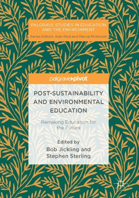 Stephen Sterling, Bob Jickling - Post-Sustainability and Environmental Education, E-bok