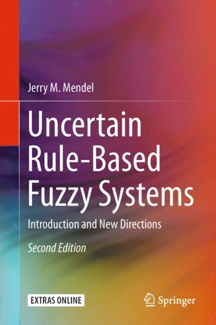 Jerry M. Mendel - Uncertain Rule-Based Fuzzy Systems, E-bok