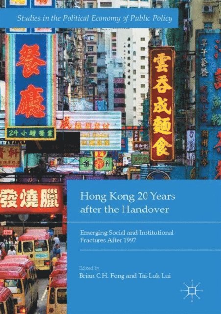 Tai-Lok Lui, Brian C.H. Fong - Hong Kong 20 Years after the Handover, E-bok