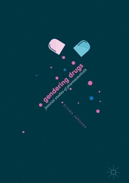 Ericka Johnson - Gendering Drugs, E-bok