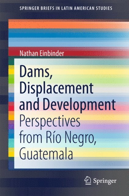 Nathan Einbinder - Dams, Displacement and Development, E-bok