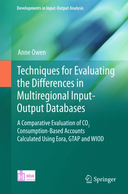 Anne Owen - Techniques for Evaluating the Differences in Multiregional Input-Output Databases, E-bok