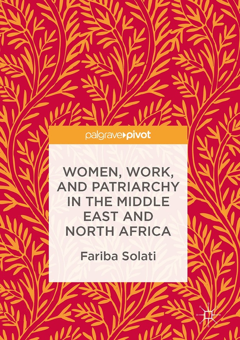 Fariba Solati - Women, Work, and Patriarchy in the Middle East and North Africa, Inbunden. Tillgänglighet: Lägg i varukorg