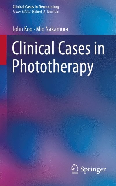 Mio Nakamura, John Koo - Clinical Cases in Phototherapy, E-bok