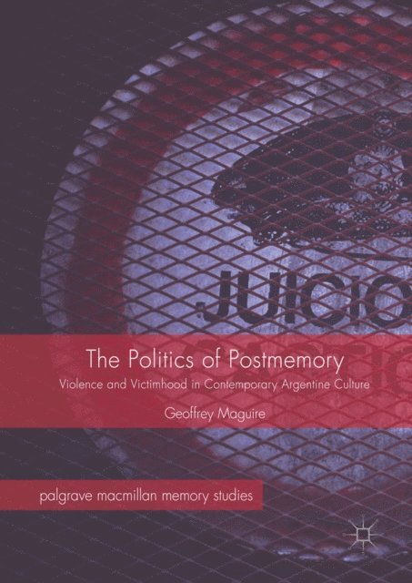 Geoffrey Maguire - Politics of Postmemory, E-bok