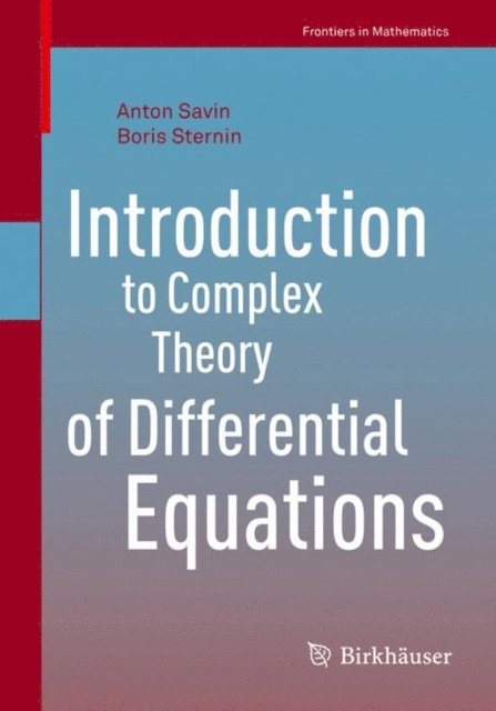 Boris Sternin, Anton Savin - Introduction to Complex Theory of Differential Equations, E-bok