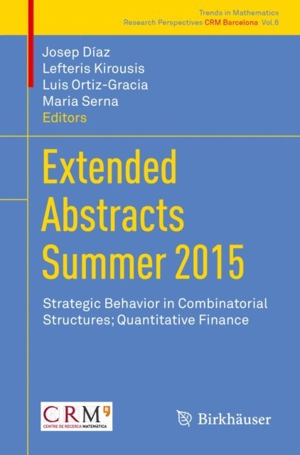Maria Serna, Luis Ortiz-Gracia, Lefteris Kirousis, Josep Diaz - Extended Abstracts Summer 2015, E-bok