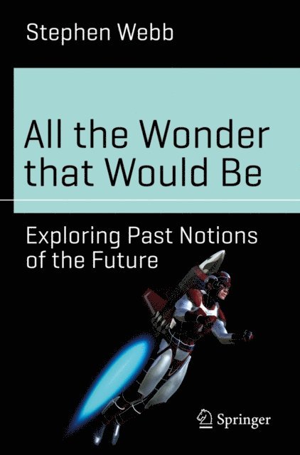 Stephen Webb - All the Wonder that Would Be, E-bok