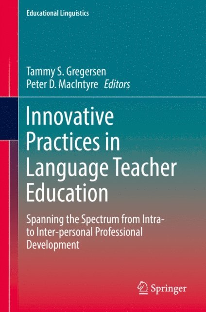 Peter D. MacIntyre, Tammy S. Gregersen - Innovative Practices in Language Teacher Education, E-bok
