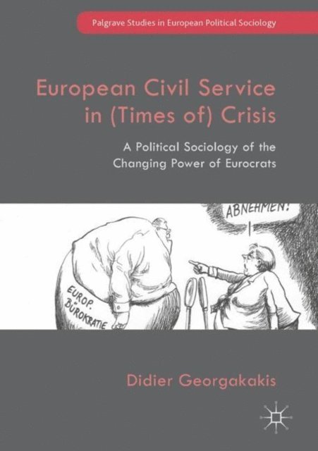 Didier Georgakakis - European Civil Service in (Times of) Crisis, E-bok