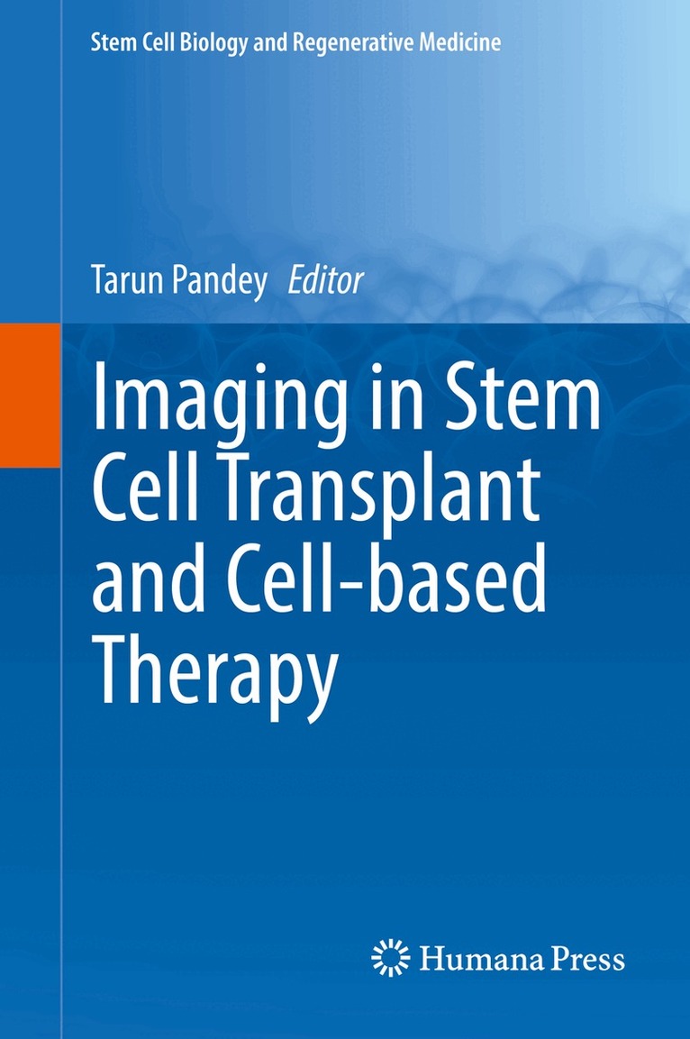 Tarun Pandey - Imaging in Stem Cell Transplant and Cell-based Therapy, Inbunden