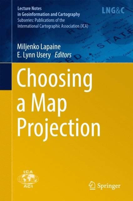 E. Lynn Usery, Miljenko Lapaine - Choosing a Map Projection, E-bok