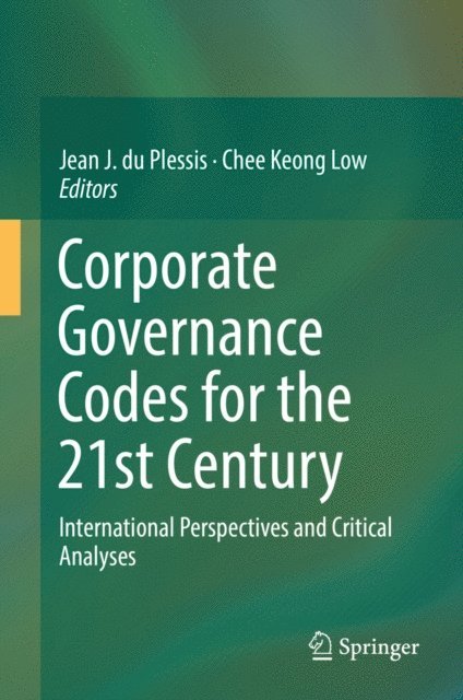 Chee Keong Low, Jean J. du Plessis - Corporate Governance Codes for the 21st Century, E-bok