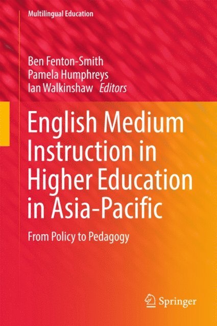 Ian Walkinshaw, Pamela Humphreys, Ben Fenton-Smith - English Medium Instruction in Higher Education in Asia-Pacific, E-bok