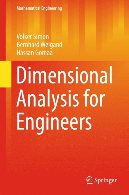Hassan Gomaa, Bernhard Weigand, Volker Simon - Dimensional Analysis for Engineers, E-bok