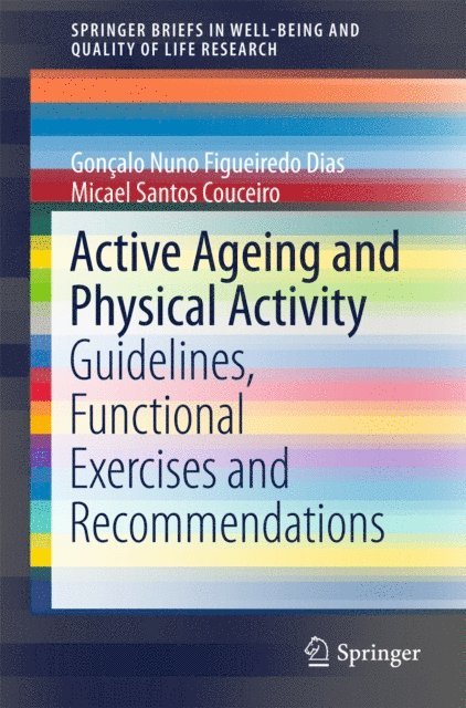 Micael Santos Couceiro, Goncalo Nuno Figueiredo Dias - Active Ageing and Physical Activity, E-bok