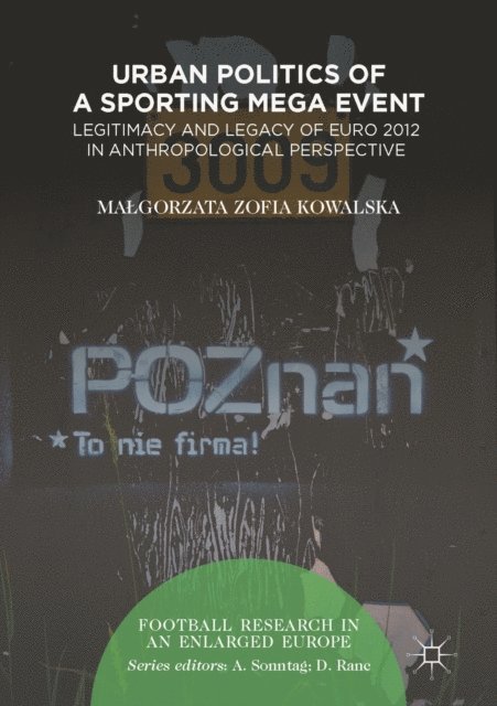 Malgorzata Zofia Kowalska - Urban Politics of a Sporting Mega Event, E-bok