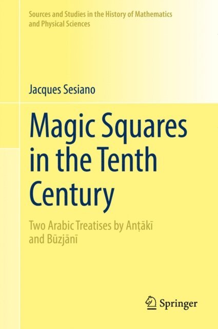 Jacques Sesiano - Magic Squares in the Tenth Century, E-bok