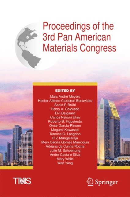 Wen Yang, Mary Wells, Andre Costa e Silva, Julie M Schoenung, Adriana da Cunha Rocha, Mery Cecilia Gomez Marroquin, R.V. Mangalaraja, Terence G. Langdon, Megumi Kawasaki, Omar Garcia-Rincon, Roberto B Figueiredo, Carlos Nelson Elias, Elvi Dalgaard, Henry A Colorado, Sonia P Bruhl, Hector Alfredo Calderon Benavides, Marc Andre Meyers - Proceedings of the 3rd Pan American Materials Congress, E-bok