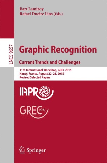 Rafael Dueire Lins, Bart Lamiroy - Graphic Recognition. Current Trends and Challenges, E-bok