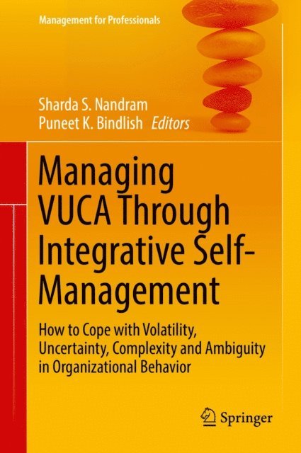 Puneet K. Bindlish, Sharda S. Nandram - Managing VUCA Through Integrative Self-Management, E-bok. Tillgänglighet: Lägg i varukorg