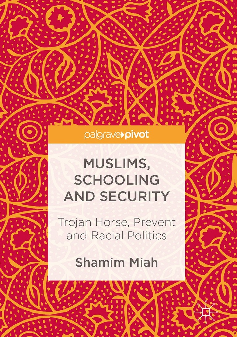 Shamim Miah - Muslims, Schooling and Security, Inbunden