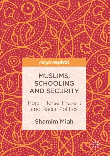Shamim Miah - Muslims, Schooling and Security, E-bok