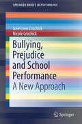 Bullying, Prejudice and School Performance