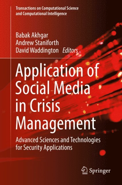 David Waddington, Andrew Staniforth, Babak Akhgar - Application of Social Media in Crisis Management, E-bok