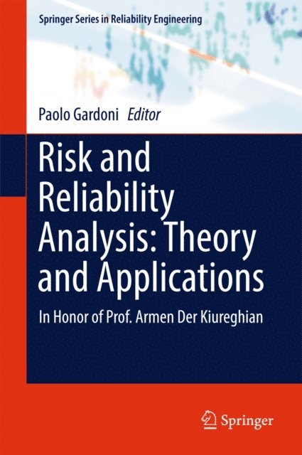 Paolo Gardoni - Risk and Reliability Analysis: Theory and Applications, E-bok