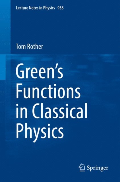 Tom Rother - Green's Functions in Classical Physics, E-bok