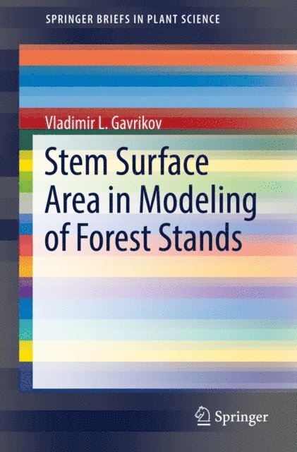 Vladimir L. Gavrikov - Stem Surface Area in Modeling of Forest Stands, E-bok