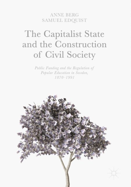 Samuel Edquist, Anne Berg - Capitalist State and the Construction of Civil Society, E-bok