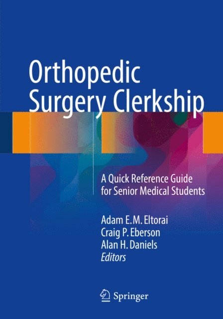 Alan H. Daniels, Craig P. Eberson, Adam E. M. Eltorai - Orthopedic Surgery Clerkship, E-bok