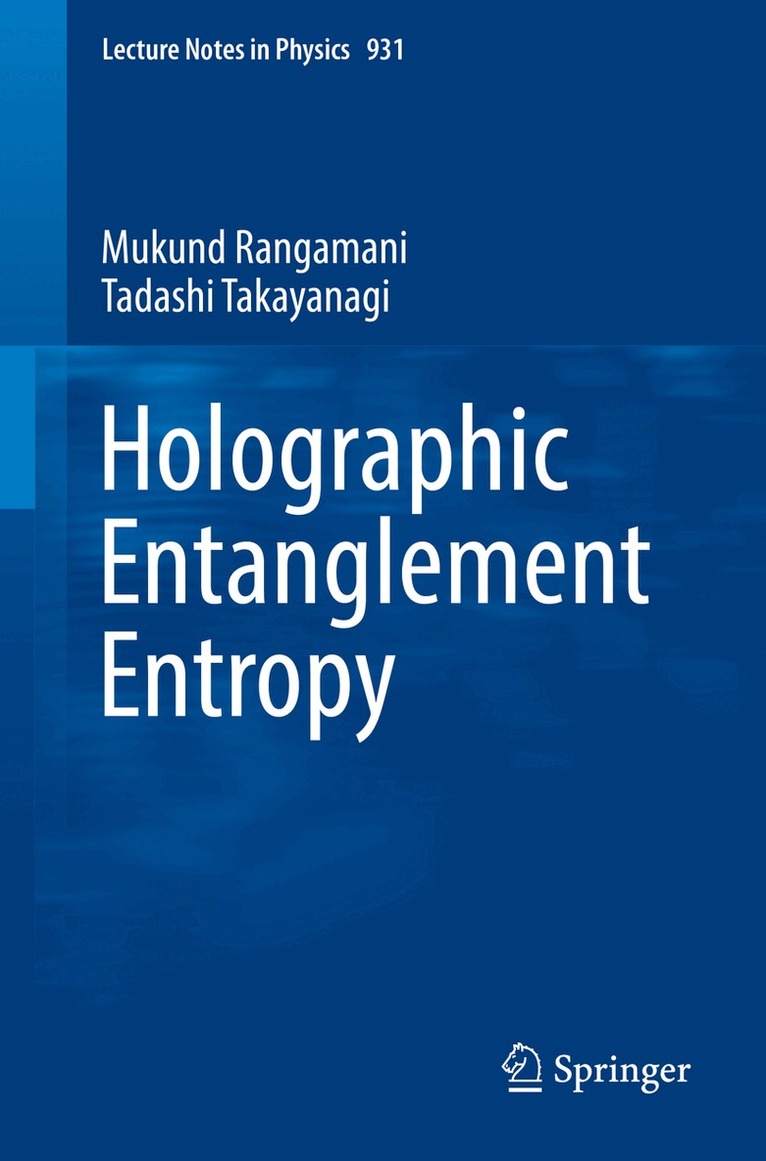 Mukund Rangamani, Tadashi Takayanagi - Holographic Entanglement Entropy, Häftad