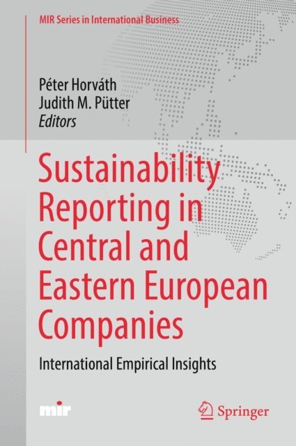 Judith M. Putter, Peter Horvath - Sustainability Reporting in Central and Eastern European Companies, E-bok