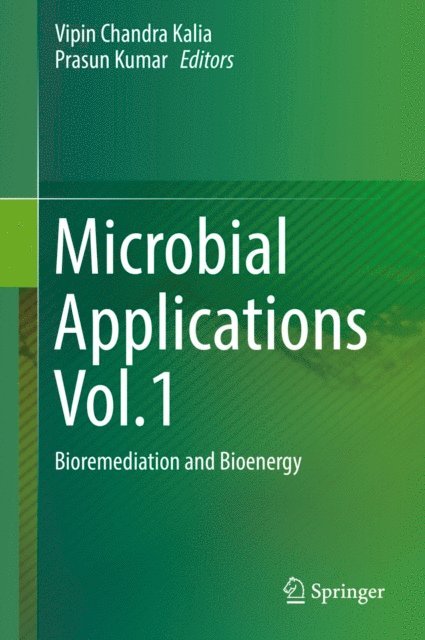 Prasun Kumar, Vipin Chandra Kalia - Microbial Applications Vol.1, E-bok