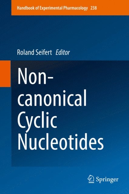 Roland Seifert - Non-canonical Cyclic Nucleotides, E-bok