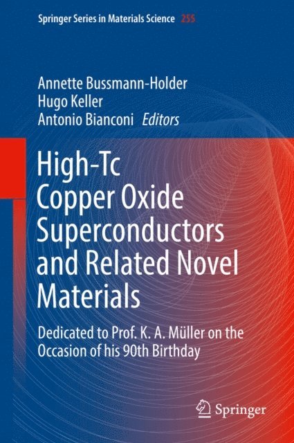 Antonio Bianconi, Hugo Keller, Annette Bussmann-Holder - High-Tc Copper Oxide Superconductors and Related Novel Materials, E-bok