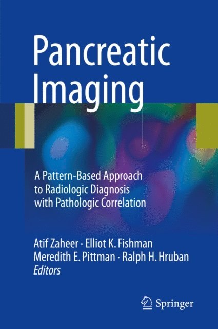 Ralph H. Hruban, Meredith E. Pittman, Elliot K. Fishman, Atif Zaheer - Pancreatic Imaging, E-bok