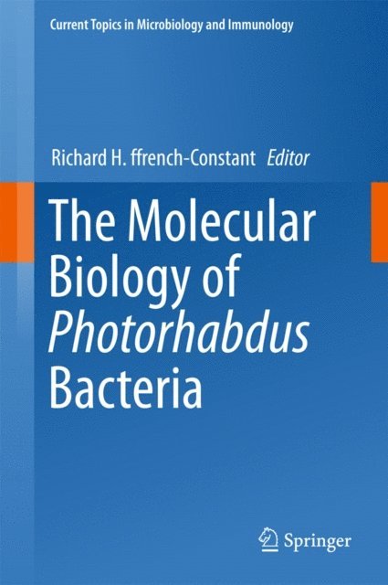 Richard H. ffrench-Constant - Molecular Biology of Photorhabdus Bacteria, E-bok
