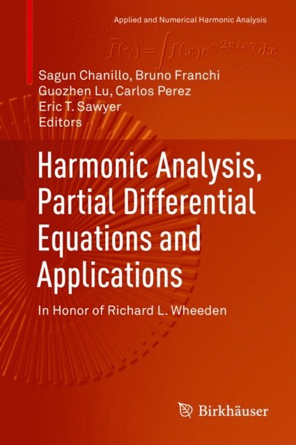 Eric T. Sawyer, Carlos Perez, Guozhen Lu, Bruno Franchi, Sagun Chanillo - Harmonic Analysis, Partial Differential Equations and Applications, E-bok