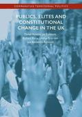 Publics, Elites and Constitutional Change in the UK
