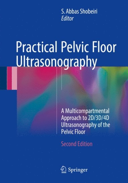 S. Abbas Shobeiri - Practical Pelvic Floor Ultrasonography, E-bok