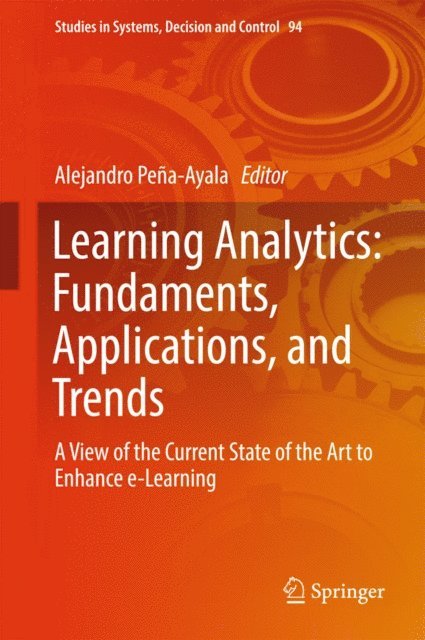 Alejandro Pena-Ayala - Learning Analytics: Fundaments, Applications, and Trends, E-bok
