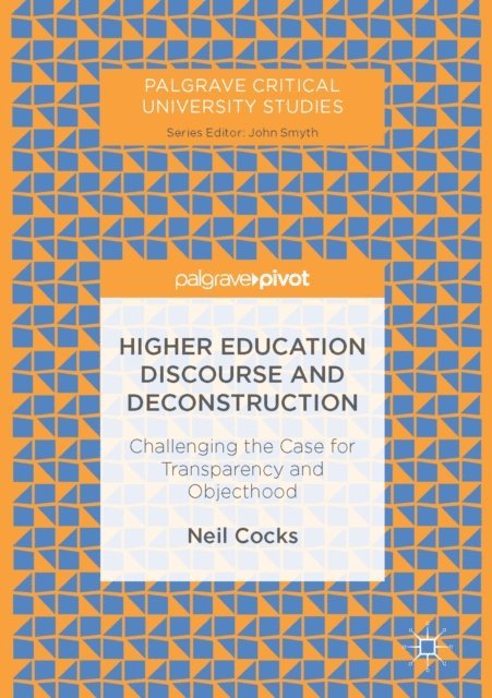 Neil Cocks - Higher Education Discourse and Deconstruction, E-bok