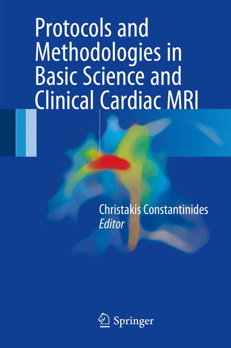 Christakis Constantinides - Protocols and Methodologies in Basic Science and Clinical Cardiac MRI, Inbunden. Tillgänglighet: Lägg i varukorg
