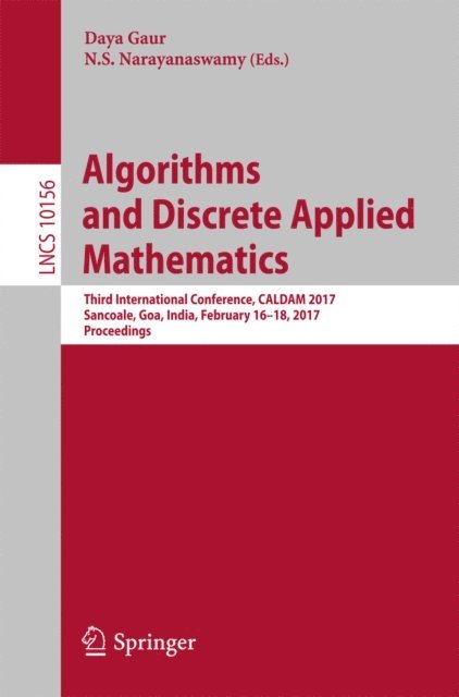 N.S. Narayanaswamy, Daya Gaur - Algorithms and Discrete Applied Mathematics, E-bok