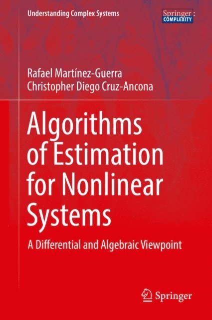 Christopher Diego Cruz-Ancona, Rafael Martinez-Guerra - Algorithms of Estimation for Nonlinear Systems, E-bok